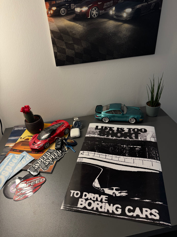 "Life Is Too Short To Drive Boring Cars" Poster